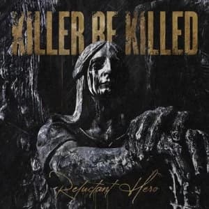 Reluctant Hero by Killer Be Killed CD Album