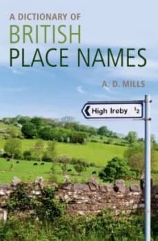 A Dictionary of British Place-Names by David Mills Paperback