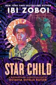 Star Child : A Biographical Constellation of Octavia Estelle Butler