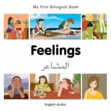 My First Bilingual Book - Feelings - Arabic-english