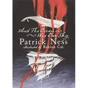 And the Ocean Was Our Sky Hardback 2018