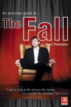 A Users Guide to the Fall by Dave Thompson Book