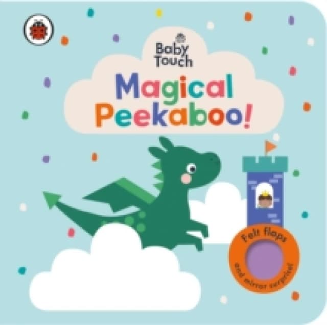 Baby Touch: Magical Peekaboo : A Felt Flap Playbook Board book