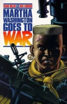 Martha Washington Goes to War by Frank Miller Paperback