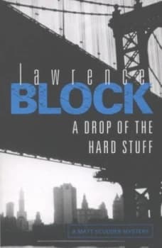A Drop of the Hard Stuff by Lawrence Block Book