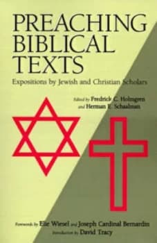 Preaching Biblical Texts by Fredrick Carlson Holmgren and Herman E Schaalman Book
