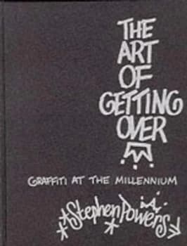 The Art of Getting Over by Stephen Powers Hardback