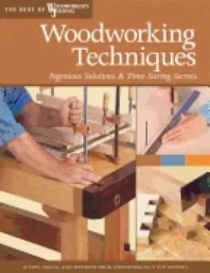 woodworking techniques ingenious solutions and time saving secrets