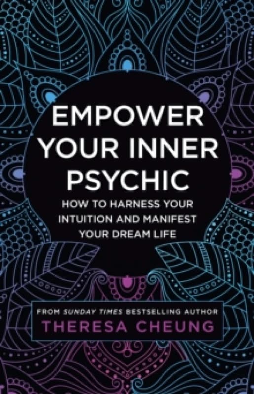 Empower Your Inner Psychic. Paperback. By Theresa FrancisCheung Books