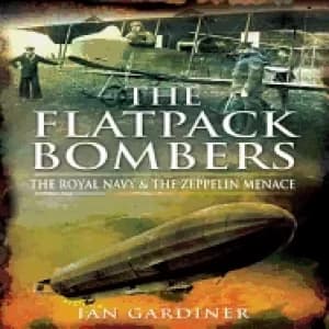 flatpack bombers the royal navy and the zeppelin menace