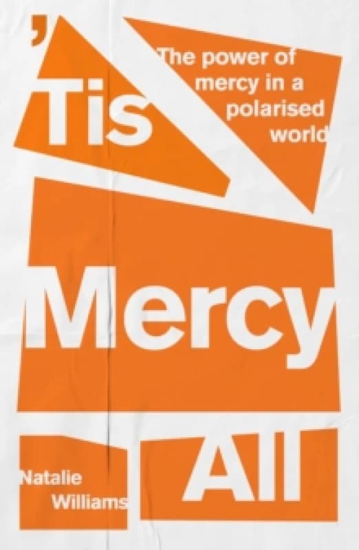 'Tis Mercy All. Paperback. By Natalie Williams Books