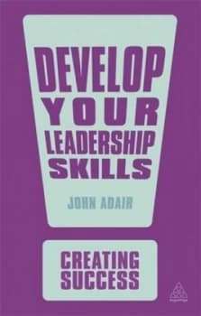 Develop Your Leadership Skills by John Adair Paperback
