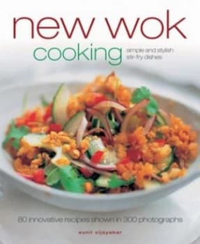 New Wok Cooking by Sunil Vijayaker Book