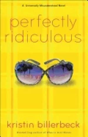 perfectly ridiculous a universally misunderstood novel