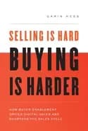selling is hard buying is harder how buyer enablement drives digital sales