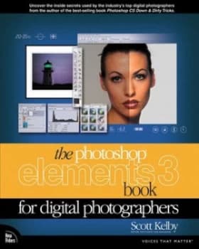 The Photoshop Elements 3 Book for Digital Photographers by Scott Kelby Book