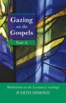 Gazing on the Gospels. Year a by Judith Dimond and Society for Promoting Christian Knowledge Paperback