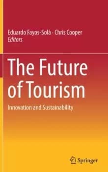 The Future of Tourism : Innovation and Sustainability