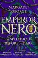 emperor nero the splendour before the dark