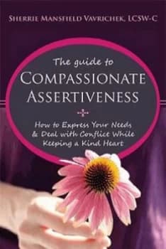 The Guide to Compassionate Assertiveness by Sherrie Mansfield Vavrichek Book