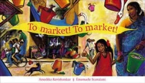 To Market to Market by Anushka Ravishankar Hardback