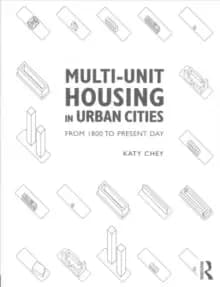 Multi-Unit Housing in Urban Cities : From 1800 to Present Day