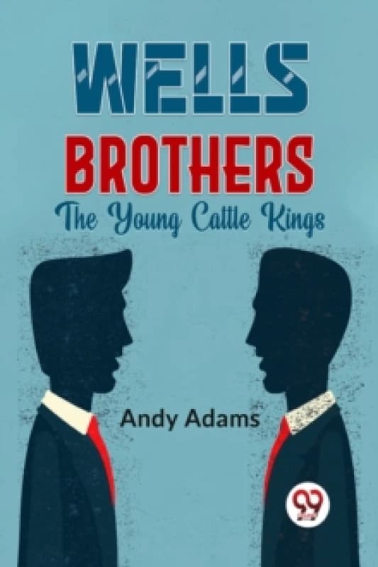 Wells Brothers the Young Cattle Kings Paperback / softback