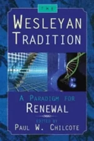 wesleyan tradition a paradigm for renewal