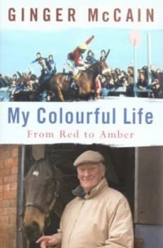 My Colourful Life by Ginger Mccain Hardback
