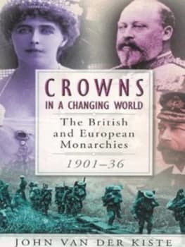 Crowns in a Changing World by John Van Der Kiste Book