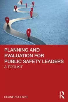 Planning and Evaluation for Public Safety LeadersA Toolkit