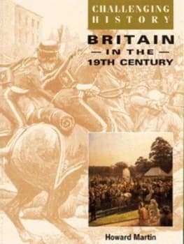 Britain in the Nineteenth Century by Howard Martin Paperback