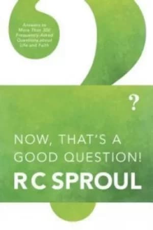Now thats a good question by R. C Sproul