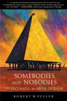 Somebodies and Nobodies by Robert W. Fuller Book