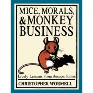 Mice Morals and Monkey Business by Christopher Wormell Paperback