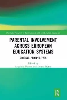 Parental Involvement Across European Education SystemsCritical Perspectives