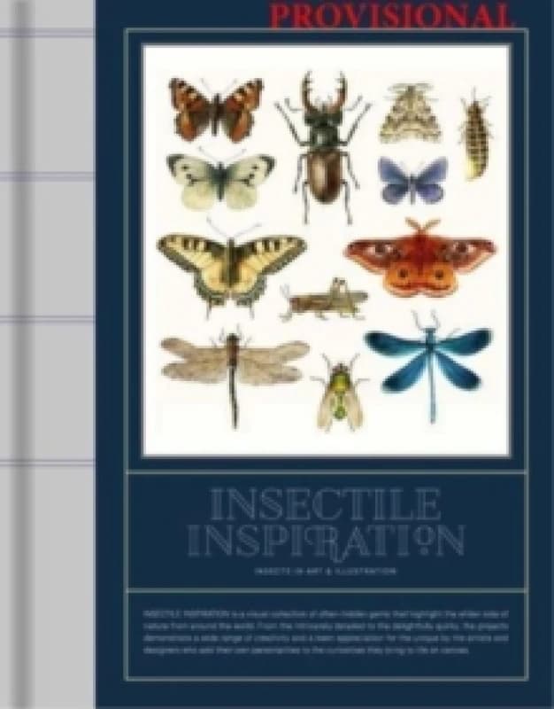 Insectile Inspiration: Insects in Art and Illustration Hardback