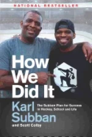 how we did it the subban plan for success in hockey school and life