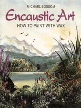 Encaustic Art by Michael Bossom Paperback