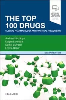 The Top 100 Drugs : Clinical Pharmacology and Practical Prescribing
