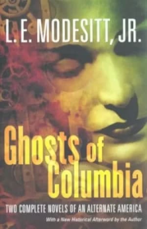 Ghosts of Columbia by L. E Modesitt