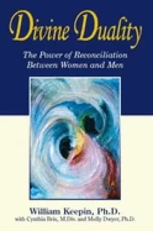 divine duality the power of reconciliation between women and men