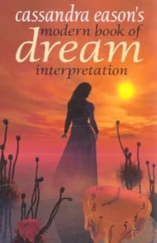 Cassandra Easons Modern Book of Dream Interpretation by Cassandra Eason Paperback
