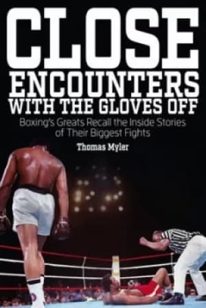 Close encounters with the gloves off by Thomas Myler