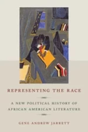 representing the race a new political history of african american literatur