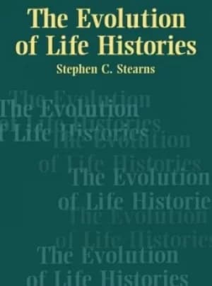 The evolution of life histories by S. C. Stearns