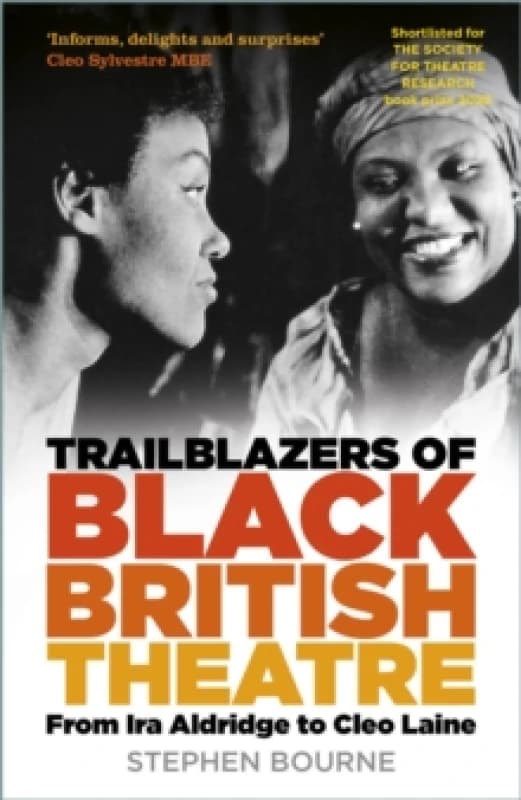 Trailblazers of Black British Theatre : From Ira Aldridge to Cleo Laine Paperback / softback