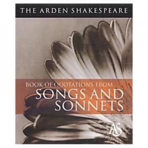 The Arden Shakespeare Book of Quotations from Songs and Sonnets by Jane Armstrong Paperback