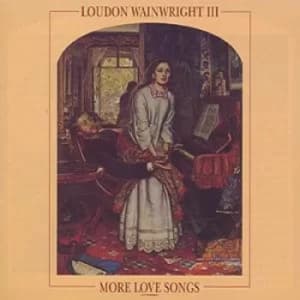 More Love Songs by Loudon Wainwright III CD Album