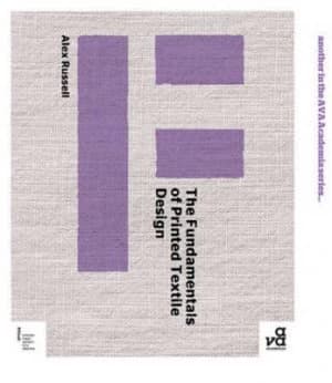 The Fundamentals of Printed Textile Design by Alex Russell Paperback
